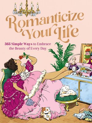 cover image of Romanticize Your Life